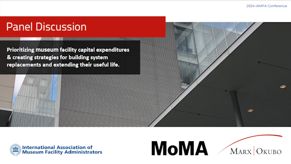 image of Marx|Okubo & MoMA - IAMFA Panel - Prioritizing Museum Facility Capital Expenditures